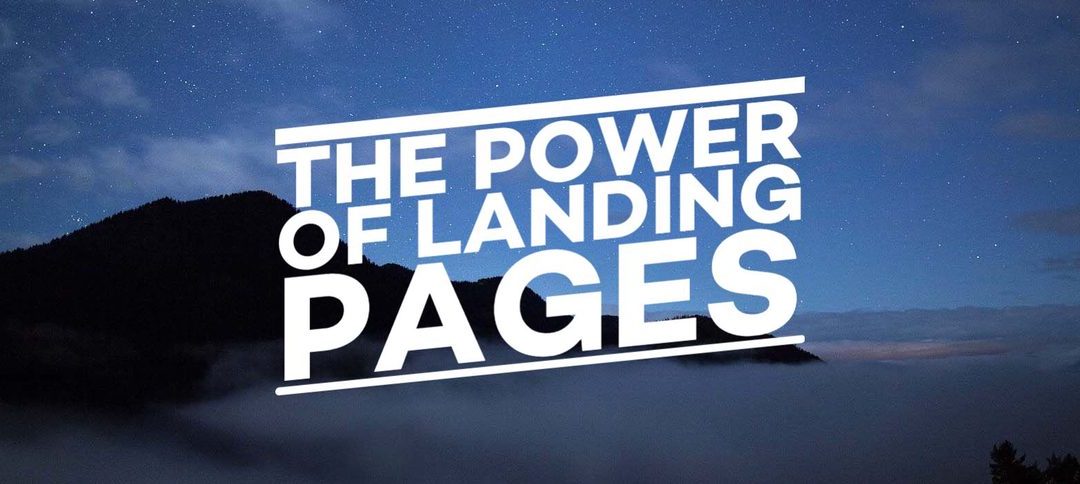The Power of Landing Pages: Drive Traffic and Convert Clicks